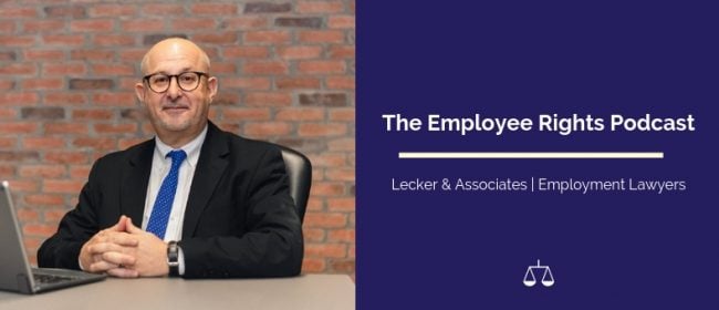 The Employee Rights Podcast | Lecker & Associates